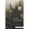 The Complete Works of E.M. Bounds On Prayer: Vol 2 (Sea Harp Timeless series) - Paperback