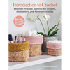 Introduction to Crochet: 25 Easy Projects to Make: Beginner-Friendly Patterns for Wreaths, Decorations, and Home Accessories - Paperback