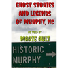 Ghost Stories and Legends of Murphy, NC - Paperback