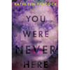You Were Never Here - Paperback