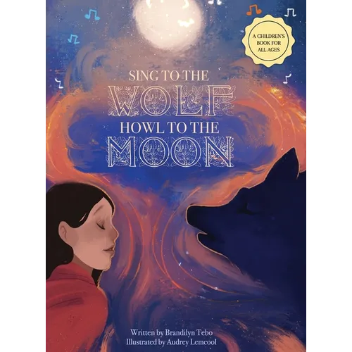Sing to the Wolf, Howl to the Moon - Hardcover