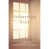 Collecting Dust: Fresh Voices in Short Fiction and Poetry - Paperback