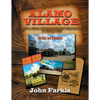 Alamo Village: How a Texas Cattleman Brought Hollywood to the Old West - Paperback
