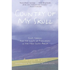 Country of My Skull: Guilt, Sorrow, and the Limits of Forgiveness in the New South Africa - Paperback