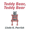Teddy Bear, Teddy Bear - Hardcover