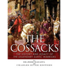 The Cossacks: The History and Legacy of the Legendary Slavic Warriors - Paperback
