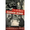 The Los Angeles Sugar Ring: Inside the World of Old Money, Bootleggers & Gambling Barons - Hardcover