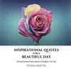 Inspirational Quotes for a Beautiful Day: 50 Inspirational Picture Quotes to Brighten Your Day - Paperback