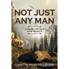 Not Just Any Man: A novel of Old New Mexico - Paperback