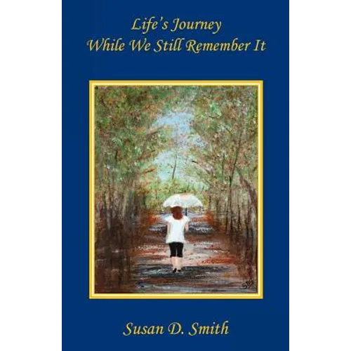 Life's Journey, While We Still Remember It - Paperback