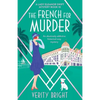 The French for Murder: An absolutely addictive historical cozy mystery - Paperback