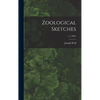 Zoological Sketches; v.1 (1861) - Hardcover