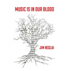 Music Is in Our Blood - Hardcover