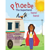 Phoebe The Super Hero! Hero! Hero! - Paperback