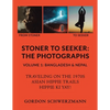 Stoner to Seeker: The Photographs: Volume 1: Bangladesh & Nepal - Paperback