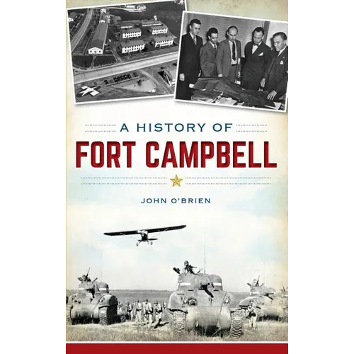 A History of Fort Campbell - Hardcover