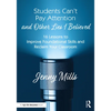 Students Can't Pay Attention and Other Lies I Believed: 16 Lessons to Improve Foundational Skills and Reclaim Your Classroom - Paperback
