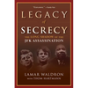 Legacy of Secrecy: The Long Shadow of the JFK Assassination - Paperback
