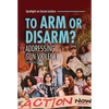To Arm or Disarm?: Addressing Gun Violence - Library Binding