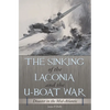The Sinking of the Laconia and the U-Boat War: Disaster in the Mid-Atlantic - Hardcover