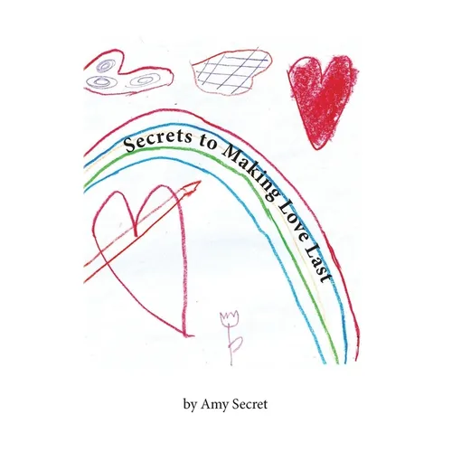 Secrets to Making Love Last - Paperback