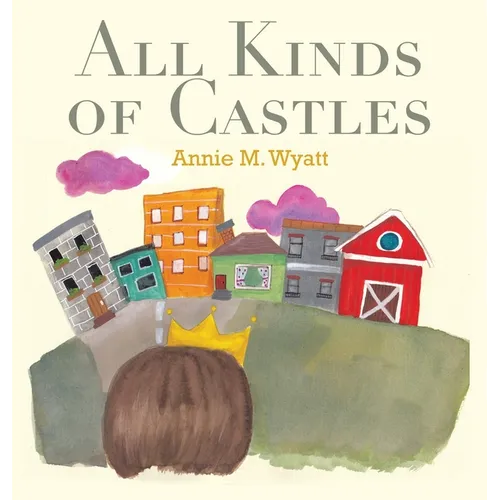 All Kinds of Castles - Hardcover