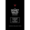The Smart Sales Method: The CEO's Guide To Improving Sales Results For B2B Technology Sales Teams - Paperback
