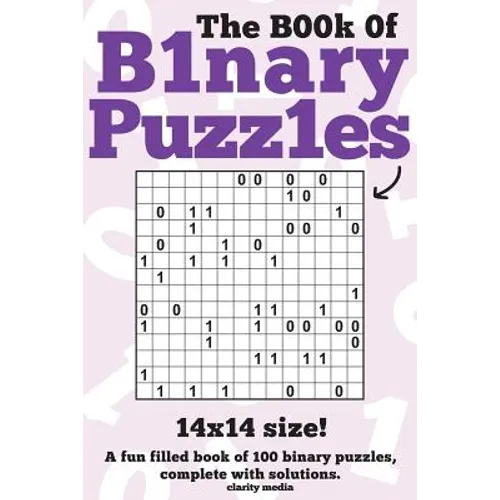 The Book Of Binary Puzzles: 14x14 - Paperback