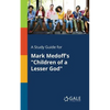A Study Guide for Mark Medoff's "Children of a Lesser God" - Paperback