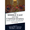 The Middle East and the United States: History, Politics, and Ideologies - Paperback