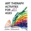 Art Therapy Activities for All Ages - Paperback