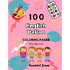 100 English Italian Coloring Pages Workbook: Awesome coloring book for Kids - Paperback