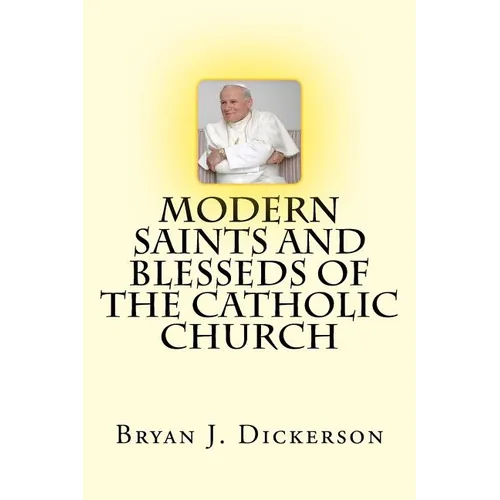 Modern Saints and Blesseds of the Catholic Church - Paperback