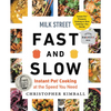 Milk Street Fast and Slow: Instant Pot Cooking at the Speed You Need - Hardcover