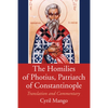 The Homilies of Photius, Patriarch of Constantinople - Paperback