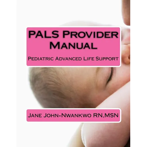 PALS Provider Manual: Pediatric Advanced Life Support - Paperback