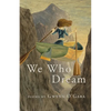 We Who Dream - Paperback