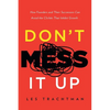 Don't Mess It Up: How Founders and Their Successors Can Avoid the Clichés That Inhibit Growth - Paperback