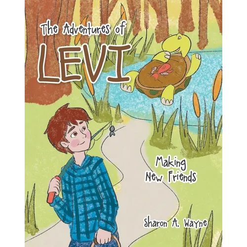 The Adventures of Levi: Making New Friends - Paperback