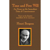 Time and Free Will: An Essay on the Immediate Data of Consciousness - Hardcover