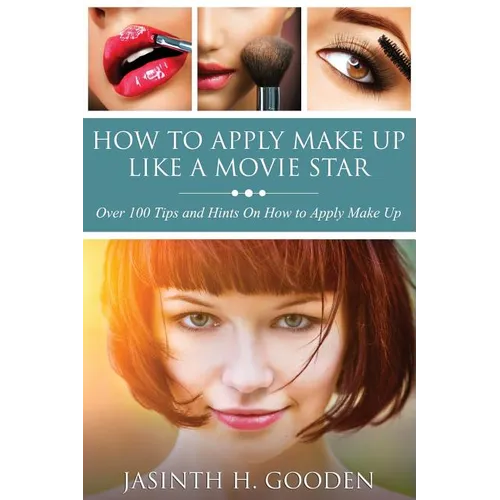 How to Apply Make Up Like in the Movies - Paperback