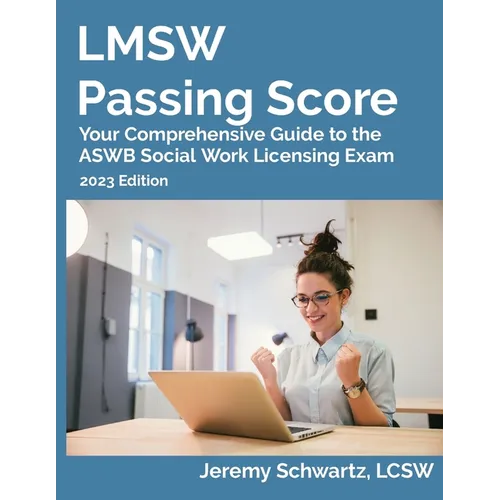 LMSW Passing Score: Your Comprehensive Guide to the ASWB Social Work Licensing Exam - Paperback
