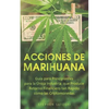 Acciones de Marihuana: Guía para Principiantes para la Única Industria que Produce Retorno Financiero tan Rápido como las Criptomonedas (Libr - Paperback