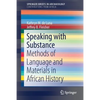 Speaking with Substance: Methods of Language and Materials in African History - Paperback