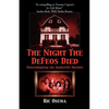 The Night the Defeos Died: Reinvestigating the Amityville Murders - Paperback