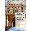 Thomas F. Torrance and the Church Fathers: A Reformed, Evangelical, and Ecumenical Reconstruction of the Patristic Tradition - Hardcover