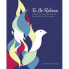 To Be Reborn: The Nehemiah Center's Second Decade Transforming Lives and Communities - Paperback