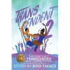 Transcendent 2: The Year's Best Transgender Speculative Fiction - Paperback