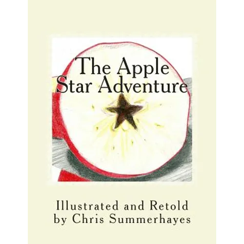 The Apple Star Adventure: A story about the little red house with no doors and no windows and a star inside - Paperback