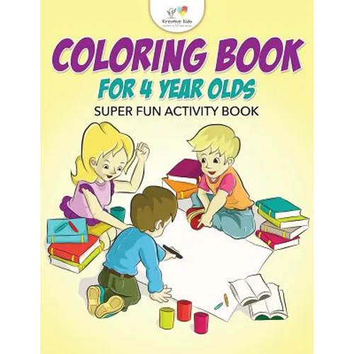 Coloring Book For 4 Year Olds Super Fun Activity Book - Paperback